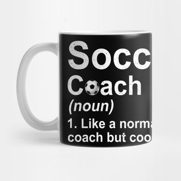 Soccer Coach Noun Like A Normal Coach But Cooler by juliannacarolann46203